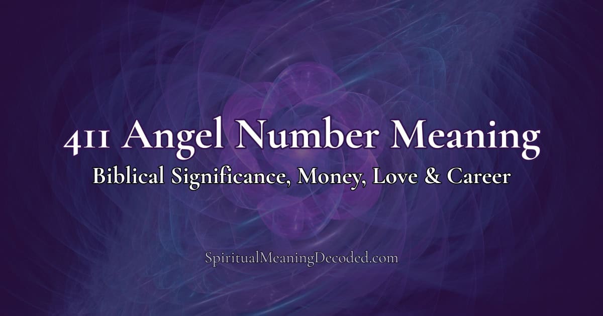 411 Angel Number Meaning: Biblical Significance, Money, Love & Career