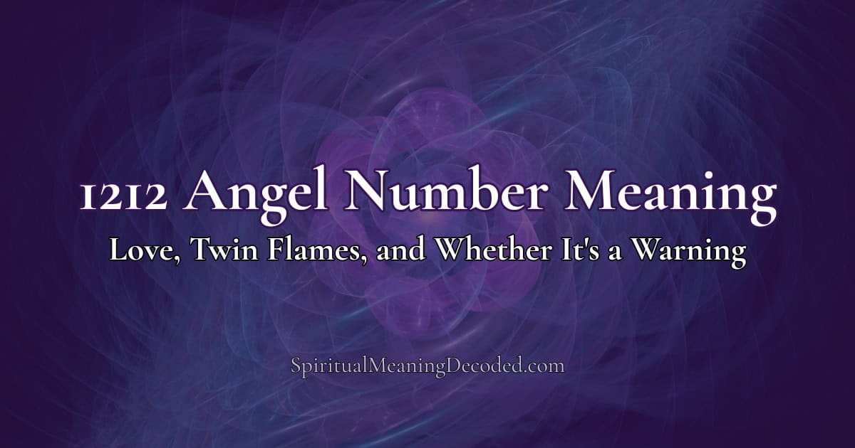 1212 Angel Number Meaning: Love, Twin Flames, and Whether It’s a Warning